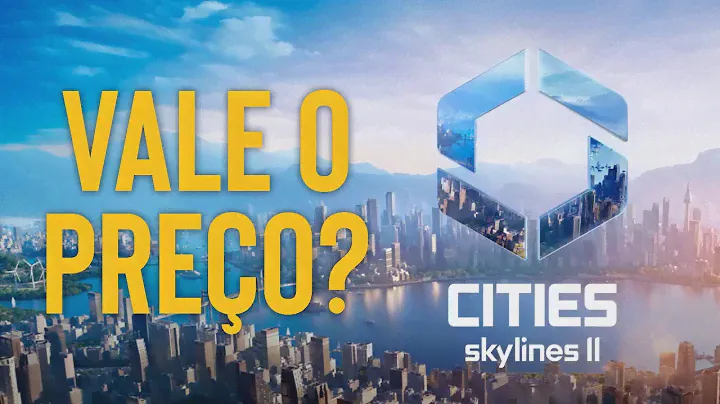 CITIES SKYLINES 2 - VALE O PREÇO? $$$